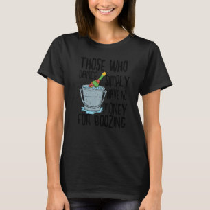 Humourous Statement Sarcasm Joke Witty T-Shirt