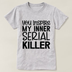 Humourous Text Graphic With Darkly Comedic Message T-Shirt