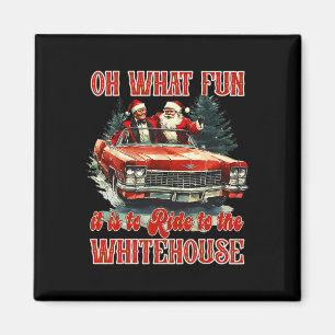 Humourous Trump Oh What Fun It Is To Ride To The W Magnet