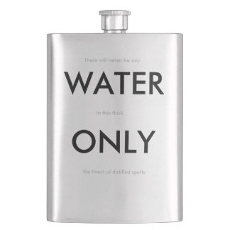 Humourous "Water Only" Flask