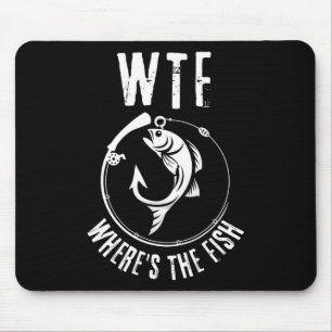 Humourous wtf Where's The Fish' For Fishing Enthus Mouse Pad