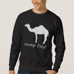 Hump Day Camels Midweek Hump Days Wednesdays Anim Sweatshirt