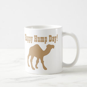 Hump day ! Happy Hump Day Coffee Mug