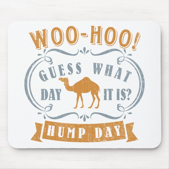 Hump day mouse pad (Front)