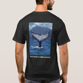 Humpback Whale Tail Hawaiian Quote T-Shirt