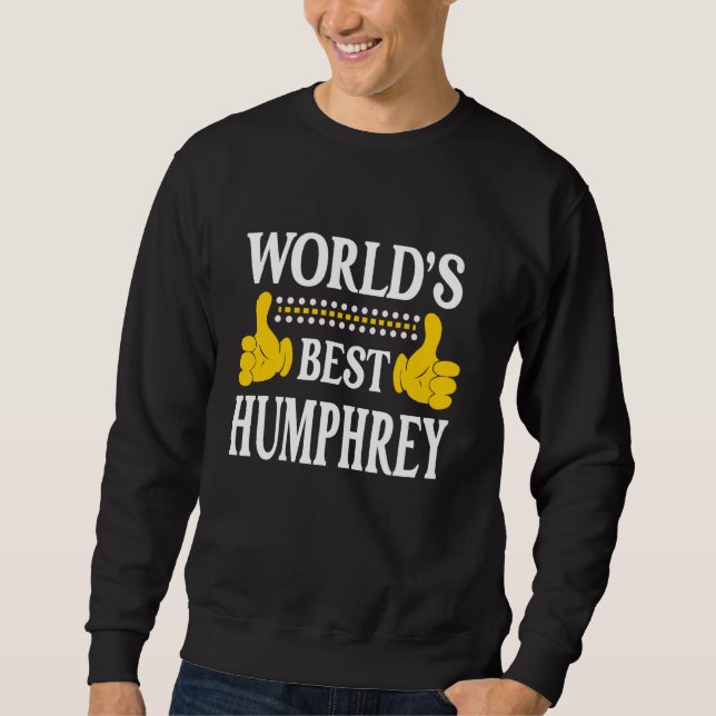 Humphrey Surname Team Family Last Name World's Bes Sweatshirt (Front)