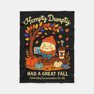 Humpty Dumpty Had A Great Fall Aac Awareness Speec Fleece Blanket