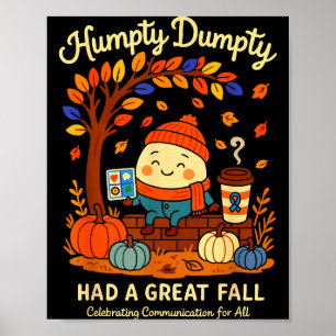 Humpty Dumpty Had A Great Fall Aac Awareness Speec Poster