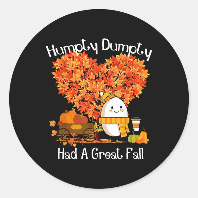 Humpty Dumpty Had A Great Fall Autumn Leaves Thank Classic Round Sticker (Front)