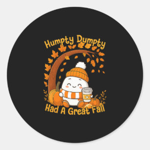 Humpty Dumpty Had A Great Fall Autumn Leaves Thank Classic Round Sticker