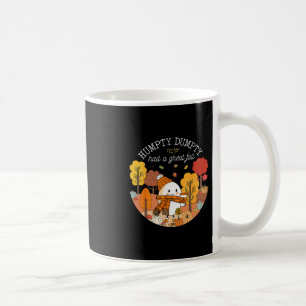 Humpty Dumpty Had A Great Fall Autumn Leaves Thank Coffee Mug