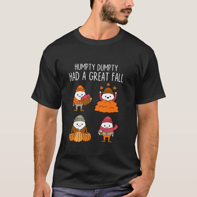 Humpty Dumpty Had A Great Fall Autumn Leaves Thank T-Shirt (Front)