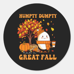 Humpty Dumpty Had A Great Fall Autumn Thanksgiving Classic Round Sticker