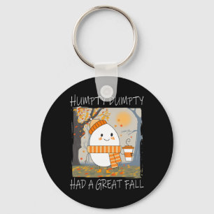 Humpty Dumpty Had A Great Fall Autumn Thanksgiving Key Ring