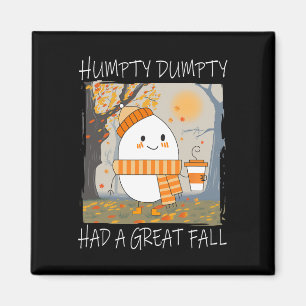 Humpty Dumpty Had A Great Fall Autumn Thanksgiving Magnet