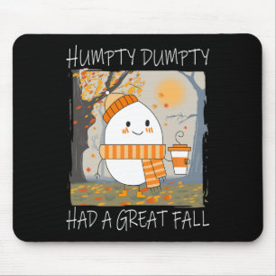 Humpty Dumpty Had A Great Fall Autumn Thanksgiving Mouse Pad