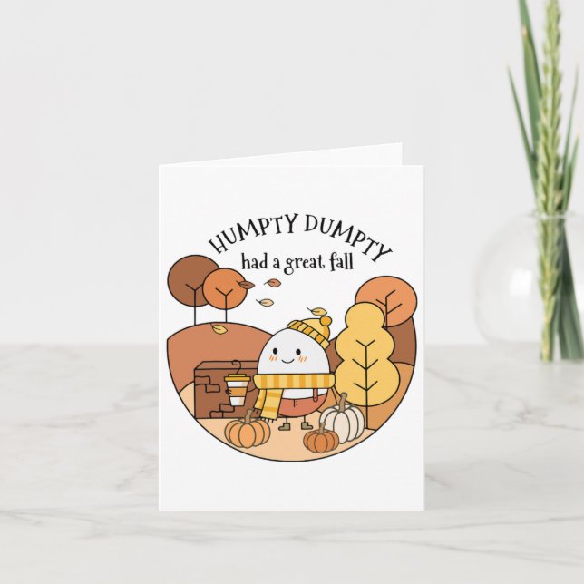 Humpty Dumpty Had A Great Fall  Card (Front)