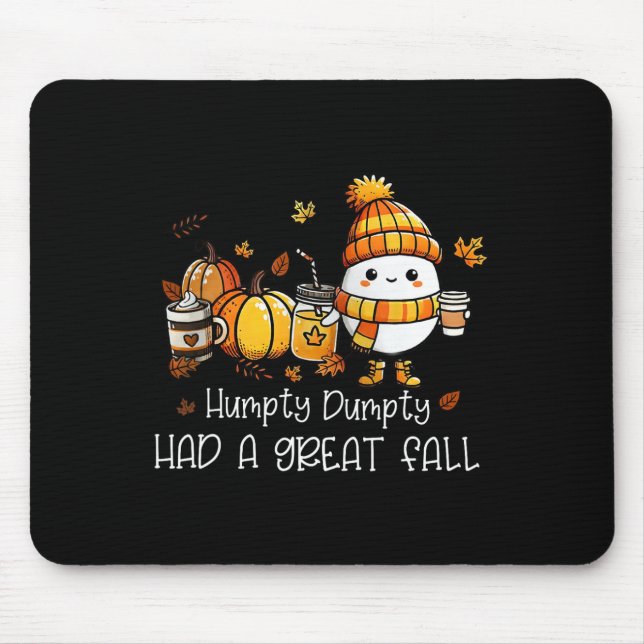 Humpty Dumpty Had A Great Fall Egg Thanksgiving Au Mouse Pad (Front)