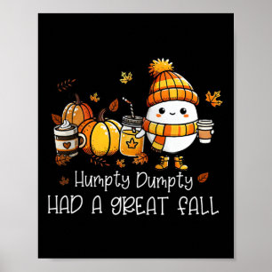 Humpty Dumpty Had A Great Fall Egg Thanksgiving Au Poster
