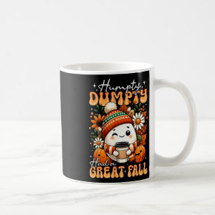 Humpty Dumpty Had A Great Fall Funny Egg Thanksgiv Coffee Mug