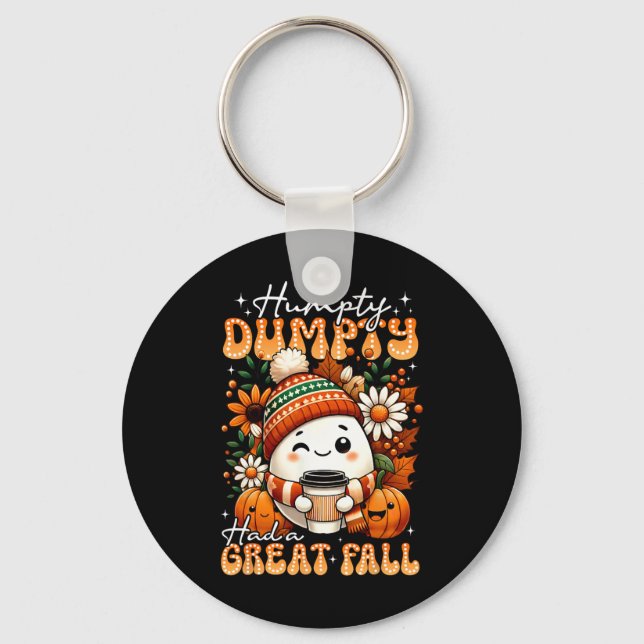 Humpty Dumpty Had A Great Fall Funny Egg Thanksgiv Key Ring (Front)