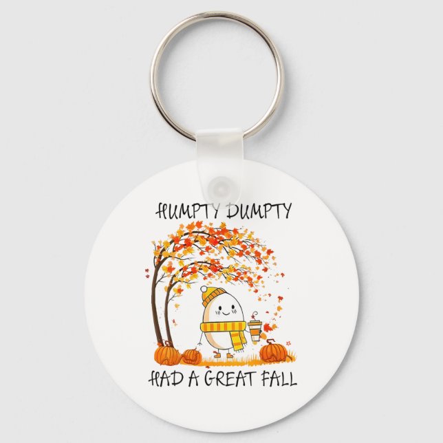 Humpty Dumpty Had A Great Fall Funny Egg Thanksgiv Key Ring (Front)