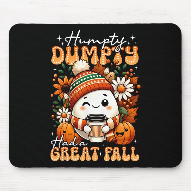 Humpty Dumpty Had A Great Fall Funny Egg Thanksgiv Mouse Pad (Front)