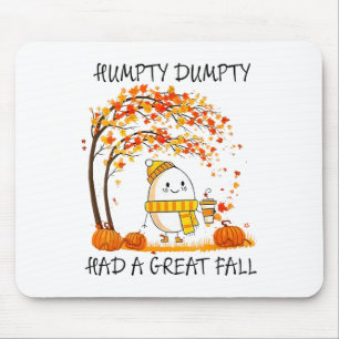 Humpty Dumpty Had A Great Fall Funny Egg Thanksgiv Mouse Pad