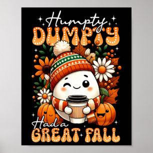 Humpty Dumpty Had A Great Fall Funny Egg Thanksgiv Poster