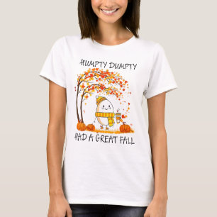 Humpty Dumpty Had A Great Fall Funny Egg Thanksgiv T-Shirt