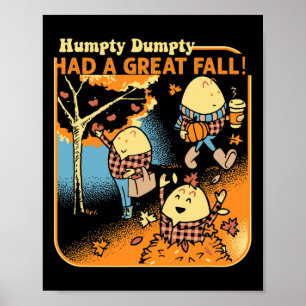 Humpty Dumpty Had A Great Fall Funny Novelty Men W Poster