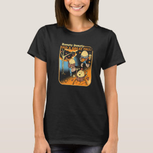 Humpty Dumpty Had A Great Fall Funny Novelty Men W T-Shirt