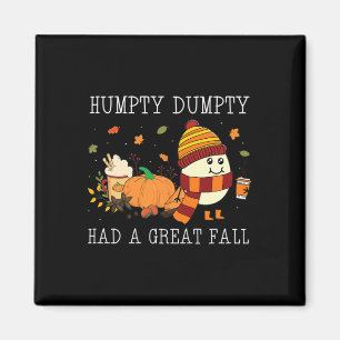 Humpty Dumpty Had A Great Fall Halloween Thanksgiv Magnet