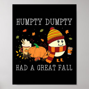 Humpty Dumpty Had A Great Fall Halloween Thanksgiv Poster