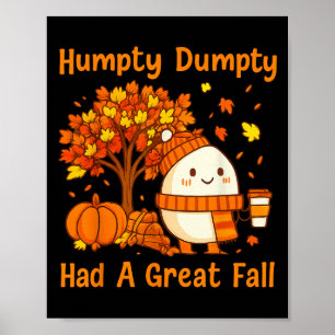 Humpty Dumpty Had A Great Fall Halloween Thanksgiv Poster