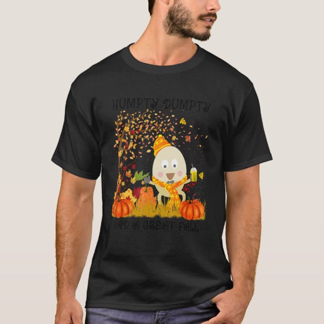 Humpty  Dumpty Had A Great Fall Happy Fall Y'all 1 T-Shirt (Front)
