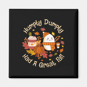 Humpty Dumpty Had A Great Fall Happy Fall Y'all Au Magnet