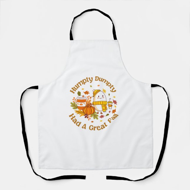 Humpty Dumpty Had A Great Fall Happy Fall Y'all Th Apron (Front)