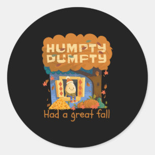 Humpty Dumpty Had A Great Fall Happy Fall Y'all Th Classic Round Sticker