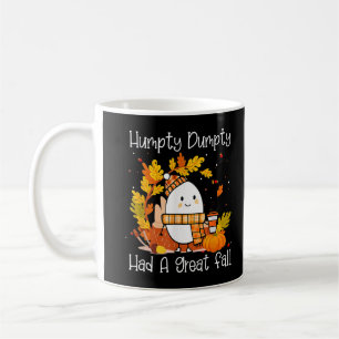 Humpty Dumpty Had A Great Fall Happy Fall Y'all Th Coffee Mug
