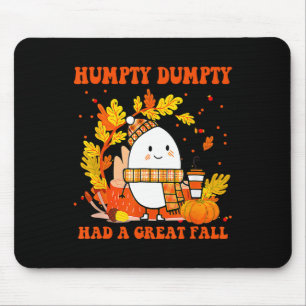 Humpty Dumpty Had A Great Fall Happy Fall Y'all Th Mouse Pad