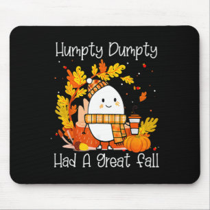Humpty Dumpty Had A Great Fall Happy Fall Y'all Th Mouse Pad