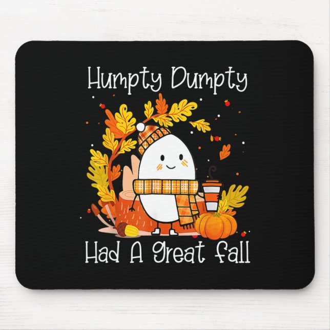 Humpty Dumpty Had A Great Fall Happy Fall Y'all Th Mouse Pad (Front)