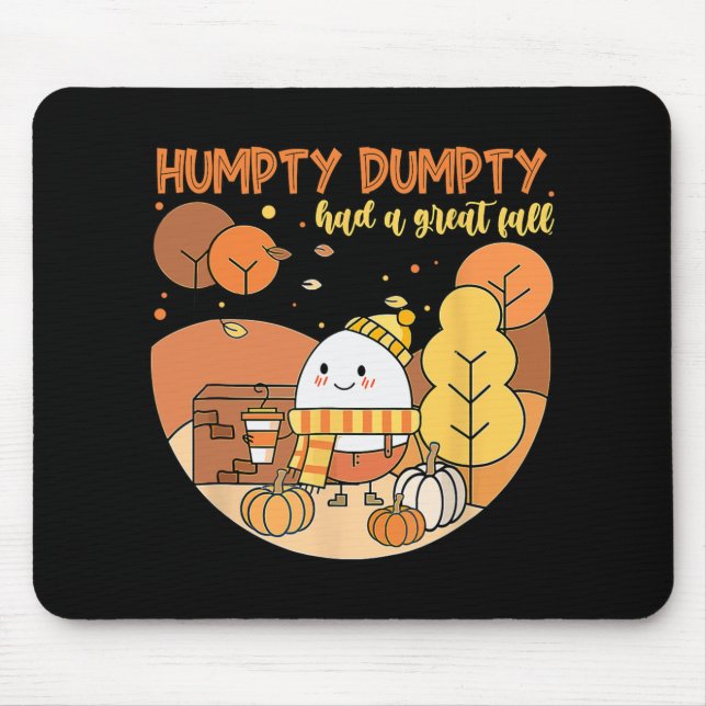Humpty Dumpty Had A Great Fall Happy Fall Y'all Th Mouse Pad (Front)