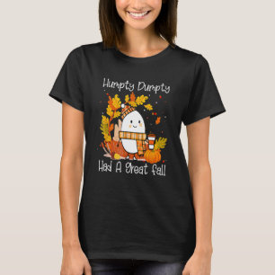 Humpty Dumpty Had A Great Fall Happy Fall Y'all Th T-Shirt