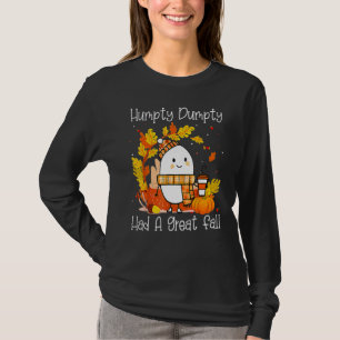 Humpty Dumpty Had A Great Fall Happy Fall Y'all Th T-Shirt