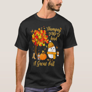 Humpty Dumpty Had A Great Fall Happy Fall Y'all Th T-Shirt