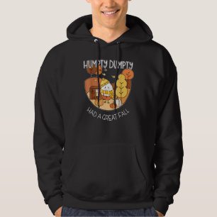 Humpty Dumpty Had A Great Fall Hoodie