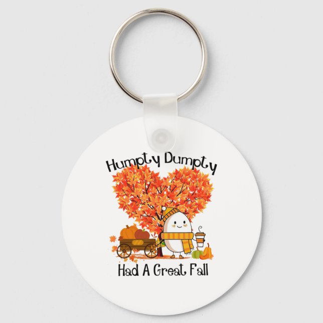 Humpty Dumpty Had A Great Fall  Key Ring (Front)