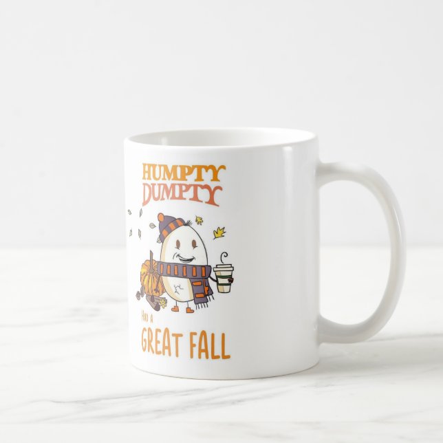 Humpty Dumpty Had a Great Fall mug (Right)